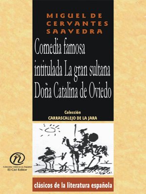 cover image of Comedia Famosa Intitulada la Gran Sultana Doña Catalina de Oviedo